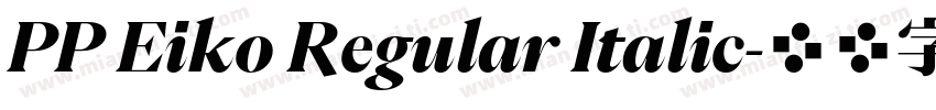 PP Eiko Regular Italic字体转换